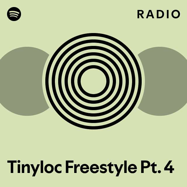 Tinyloc Freestyle Pt. 4 Radio - playlist by Spotify | Spotify