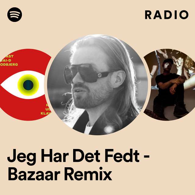 Jeg Har Det Fedt - Bazaar Remix Radio