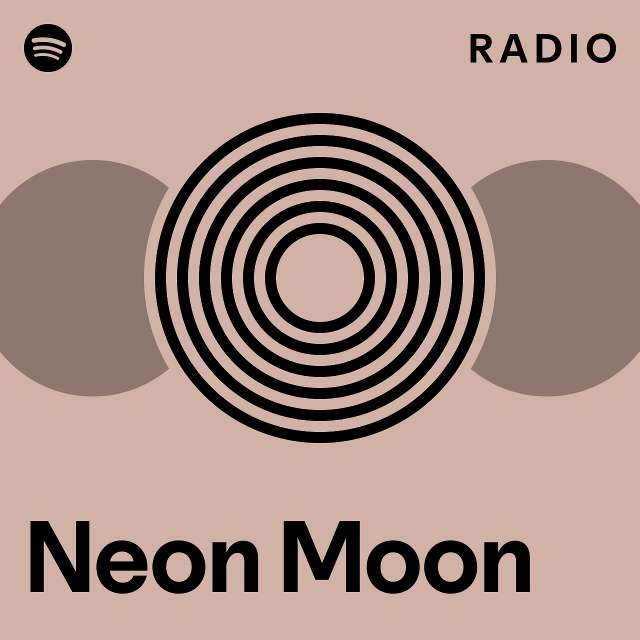 Neon Moon Radio - playlist by Spotify | Spotify