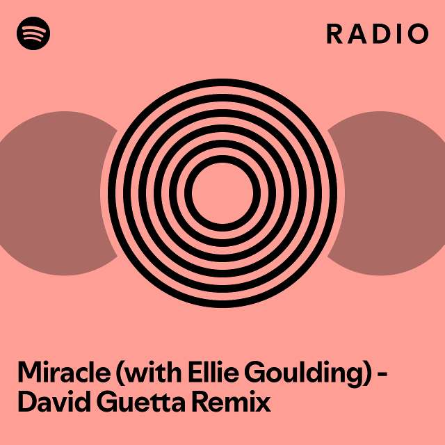 miracle-with-ellie-goulding-david-guetta-remix-radio-playlist-by