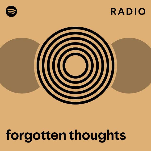 thoughts Radio playlist by Spotify Spotify