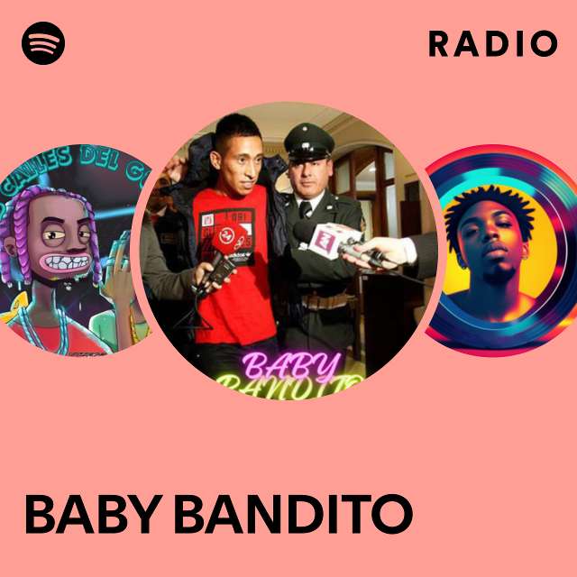 BABY BANDITO Radio