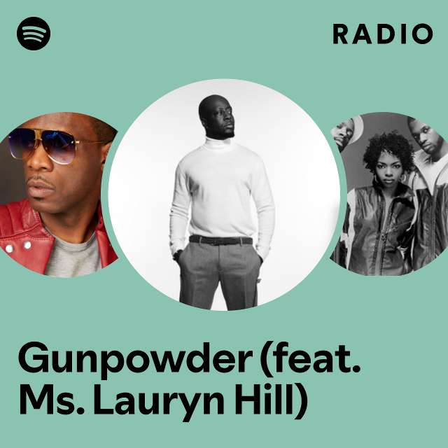 Gunpowder (feat. Ms. Lauryn Hill) Radio