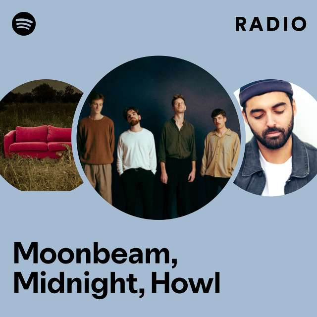 Moonbeam, Midnight, Howl Radio