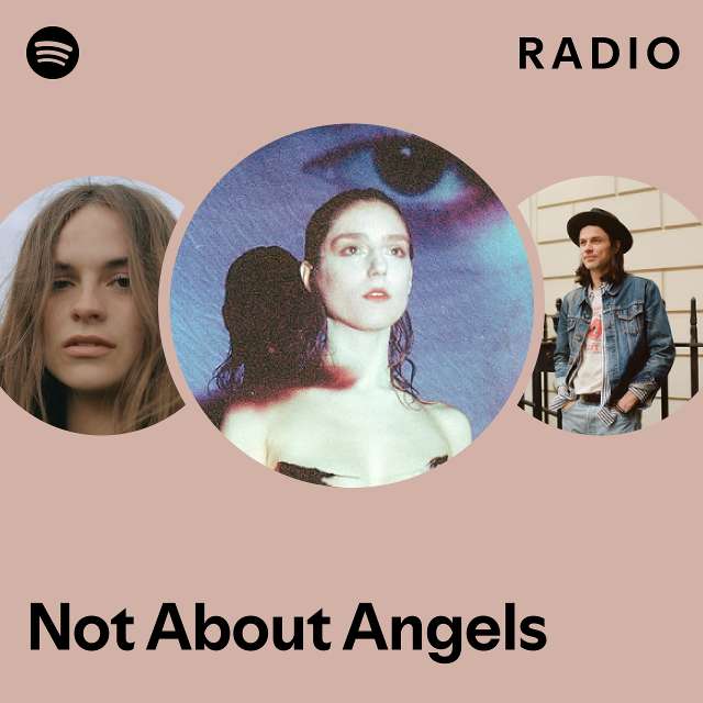 Not About Angels Radio Playlist By Spotify Spotify