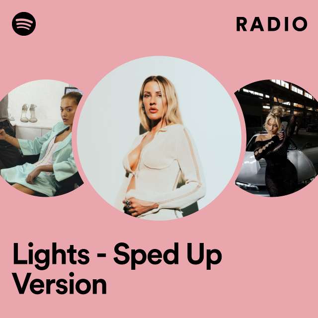 Lights - Sped Up Version Radio