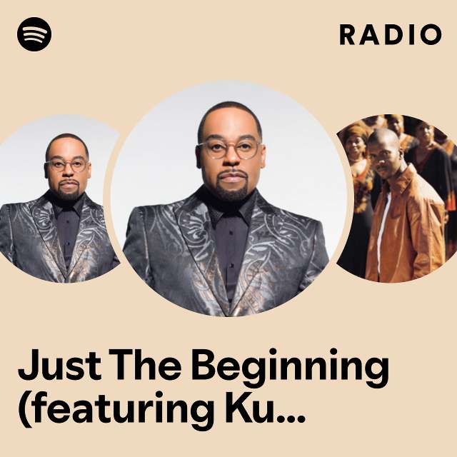 Just The Beginning (featuring Kurt Carr & Vonnie Lopez) Radio