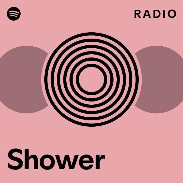Shower Radio playlist by Spotify Spotify