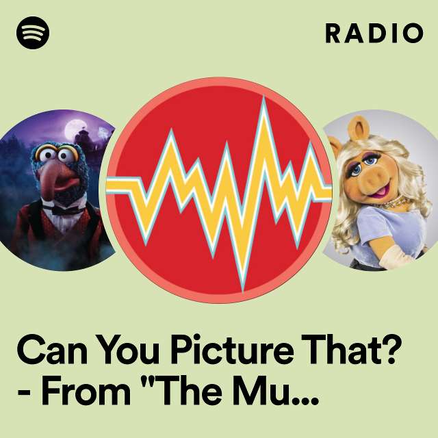 Can You Picture That? - From "The Muppets Mayhem" Radio