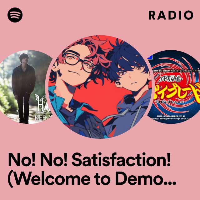 No! No! Satisfaction! (Welcome to Demon School! Iruma-kun: Mairimashita! Iruma-kun) Radio