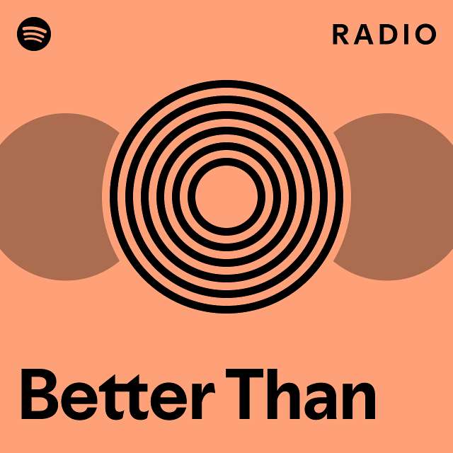 Better Than Radio - playlist by Spotify | Spotify