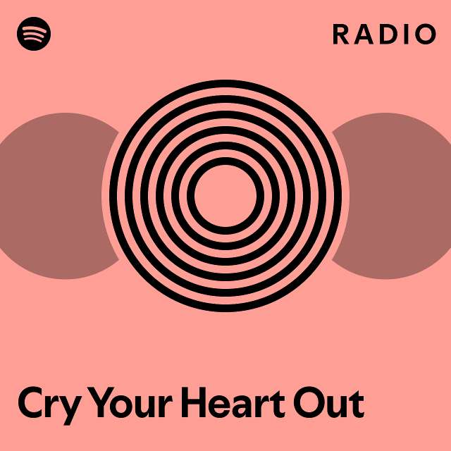 cry-your-heart-out-radio-playlist-by-spotify-spotify