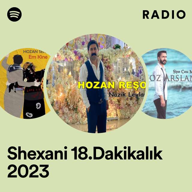 Shexani 18.Dakikalık 2023 Radio