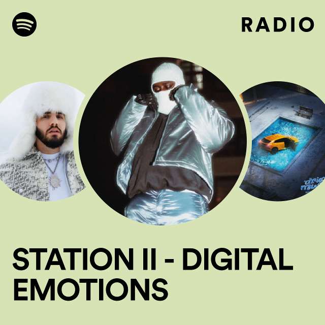 STATION II - DIGITAL EMOTIONS Radio