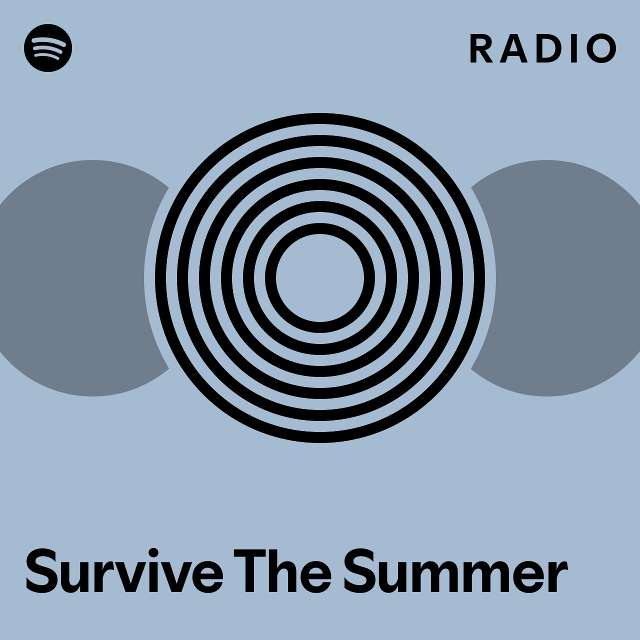 Survive The Summer Radio - playlist by Spotify | Spotify