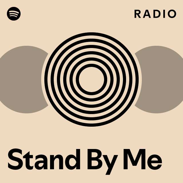 stand-by-me-radio-playlist-by-spotify-spotify