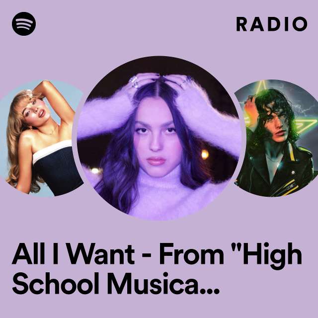 All I Want - From "High School Musical: The Musical: The Series" Radio