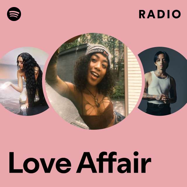 Love Affair Radio Playlist By Spotify Spotify 