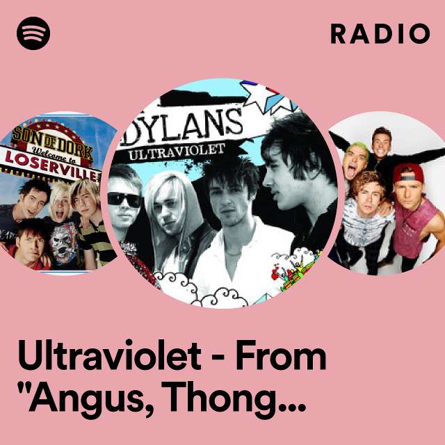 Ultraviolet - From "Angus, Thongs and Perfect Snogging" Radio