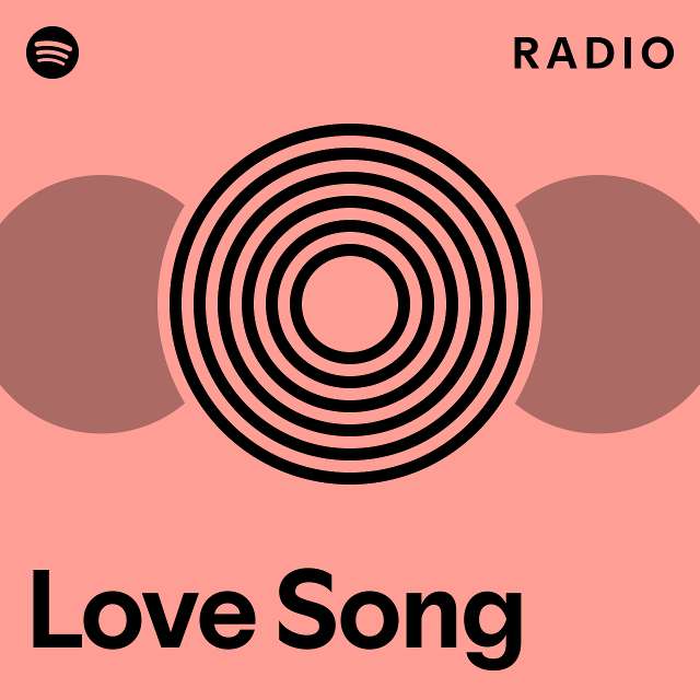 Love Song Radio - playlist by Spotify | Spotify
