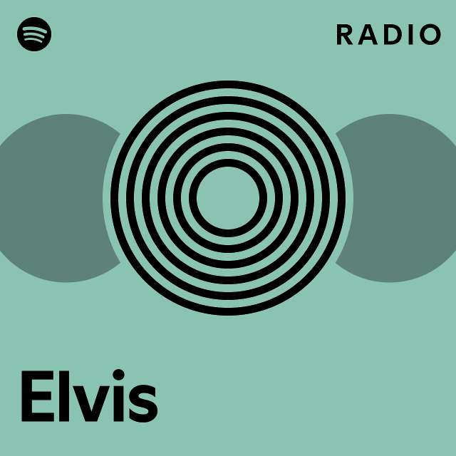 Elvis Radio - playlist by Spotify | Spotify