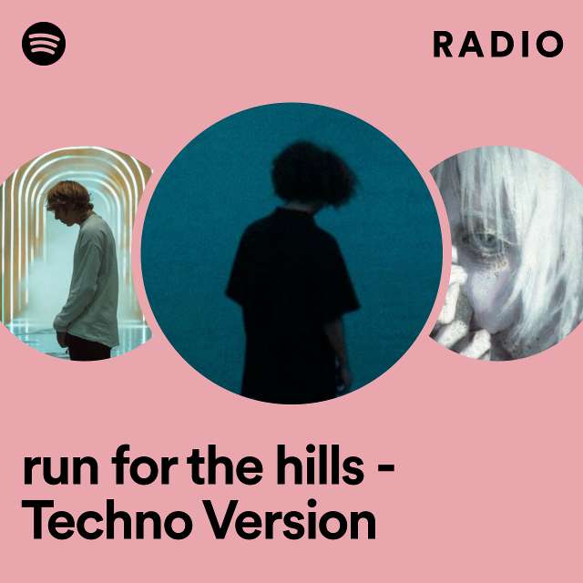 run for the hills - Techno Version Radio
