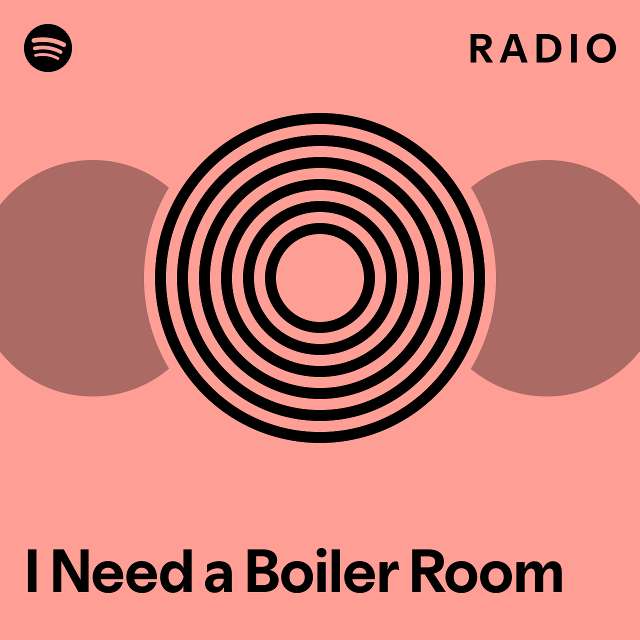 I Need a Boiler Room Radio playlist by Spotify Spotify