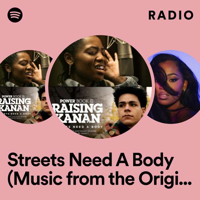 Streets Need A Body (Music from the Original TV Series) (Power Book III: Raising Kanan) Radio