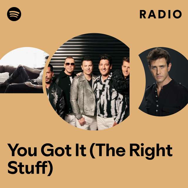 You Got It (The Right Stuff) Radio