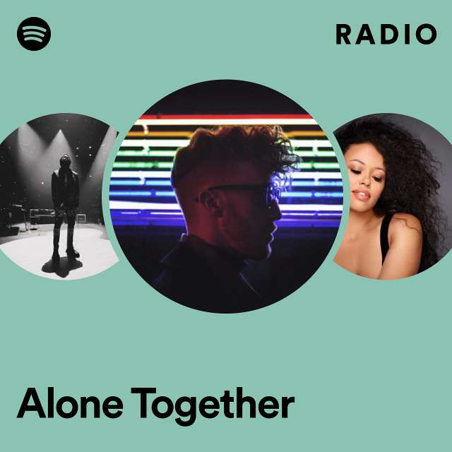 Alone Together Radio