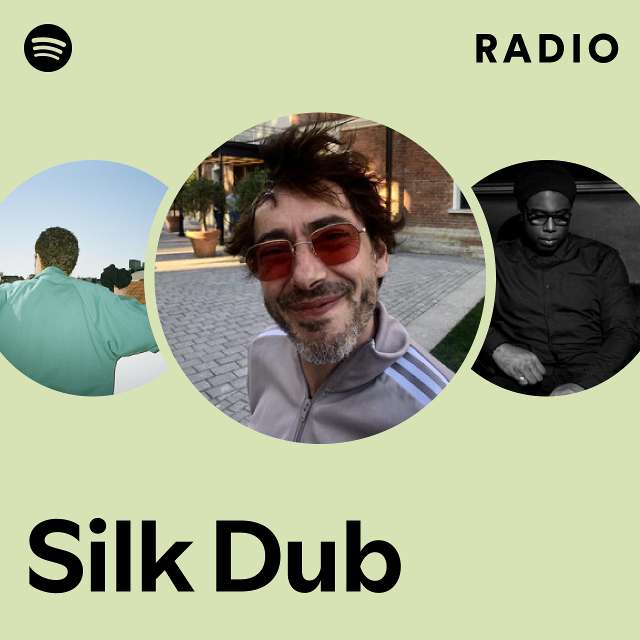 Silk Dub Radio playlist by Spotify Spotify