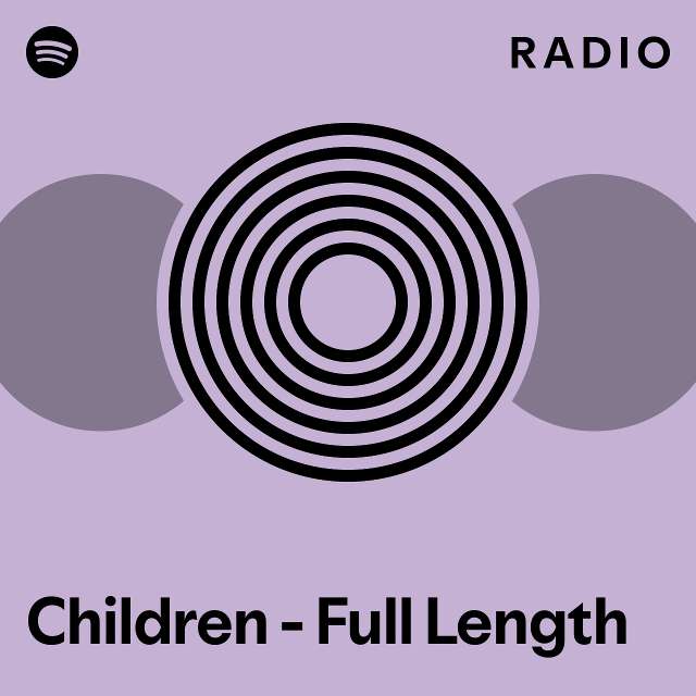 children-full-length-radio-playlist-by-spotify-spotify