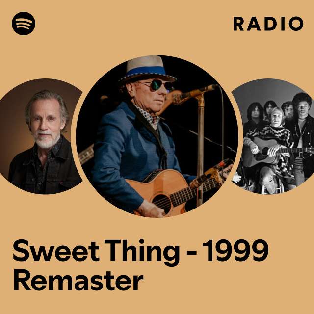 Sweet Thing - 1999 Remaster Radio