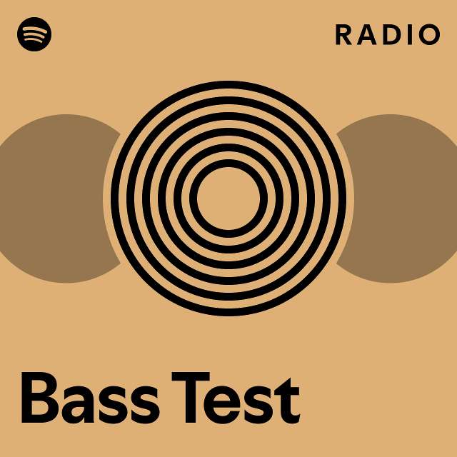 Bass Test Radio - playlist by Spotify | Spotify