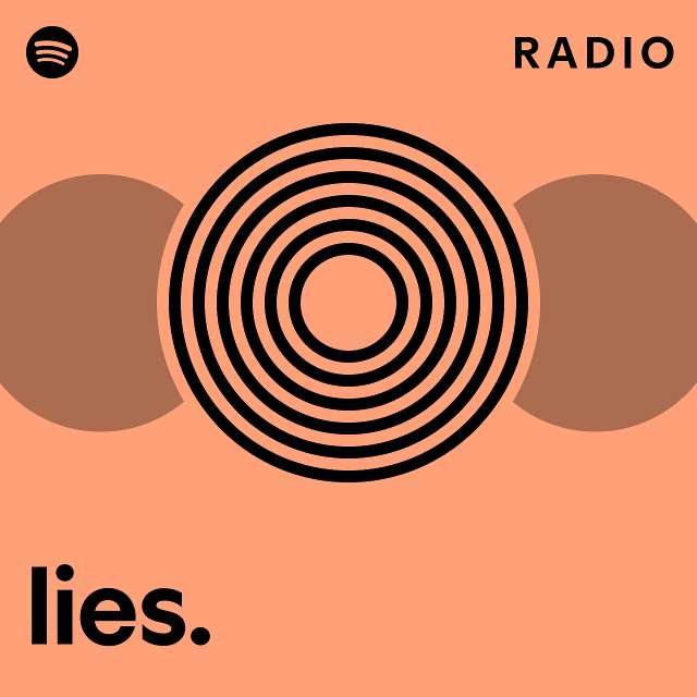 lies. Radio - playlist by Spotify | Spotify