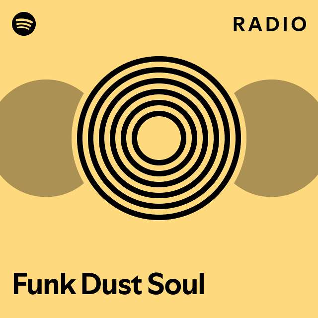 funk-dust-soul-radio-playlist-by-spotify-spotify