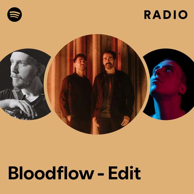 Bloodflow - Edit Radio