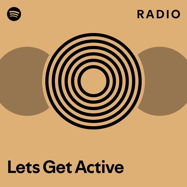Lets Get Active Radio - playlist by Spotify | Spotify
