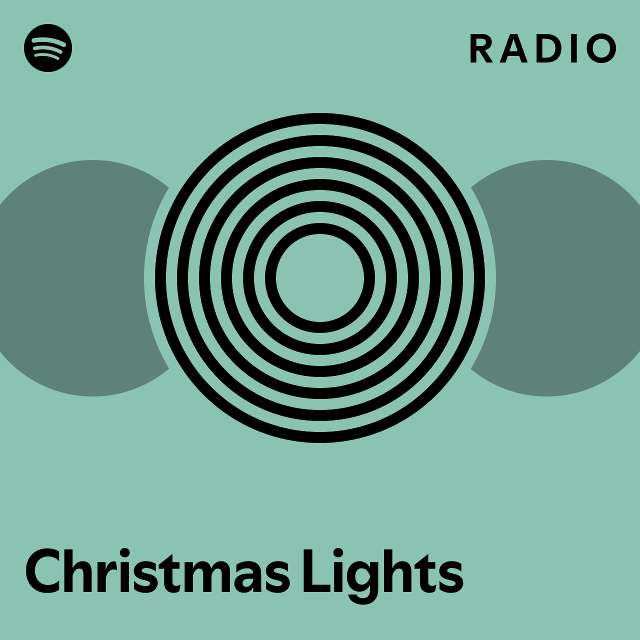 Christmas Lights Radio playlist by Spotify Spotify