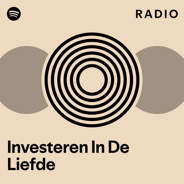 Investeren In De Liefde Radio Playlist By Spotify Spotify