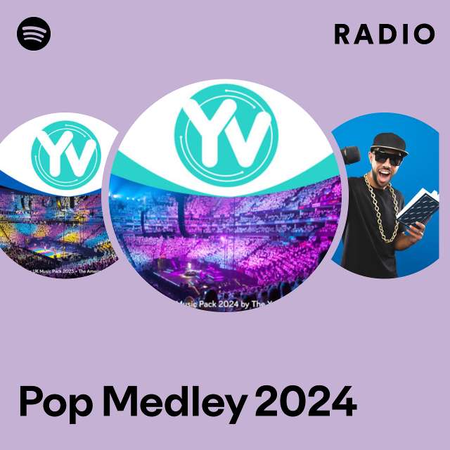Pop Medley 2024 Radio playlist by Spotify Spotify