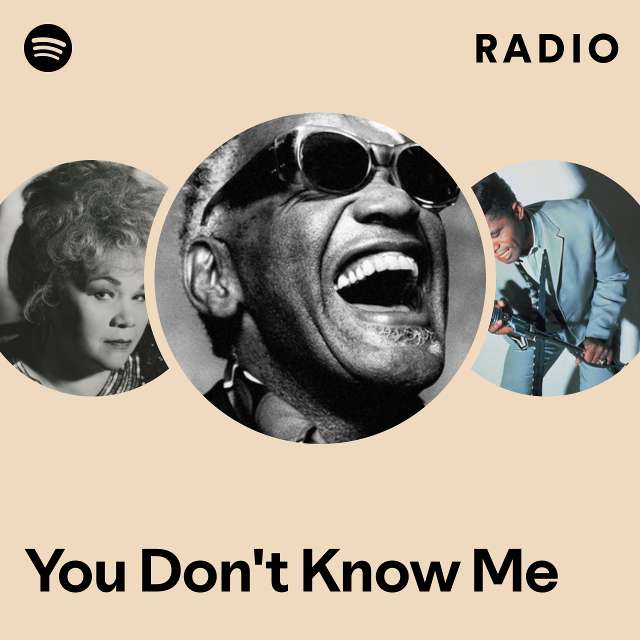 You Don't Know Me Radio