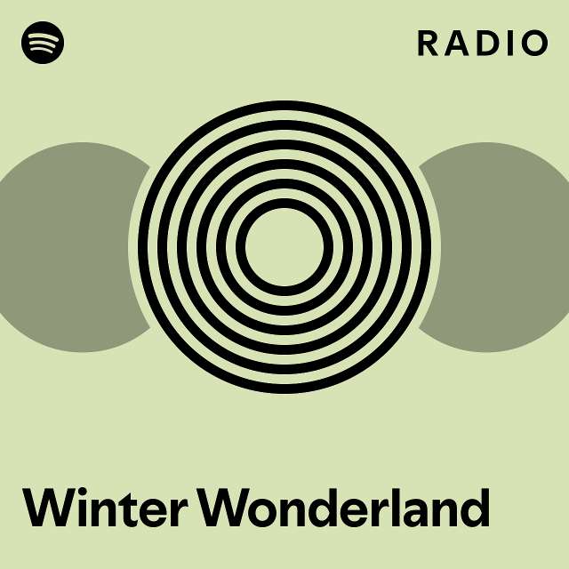 Winter Wonderland Radio playlist by Spotify Spotify