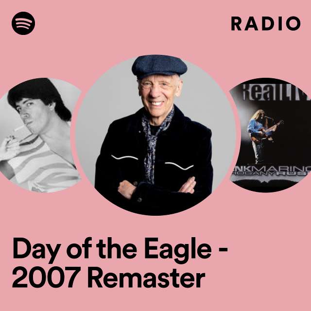 Day of the Eagle - 2007 Remaster Radio