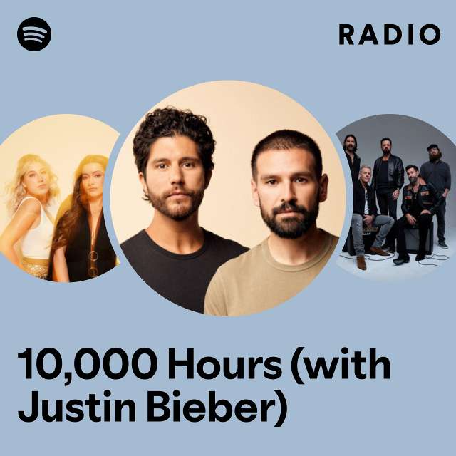 10,000 Hours (with Justin Bieber) Radio