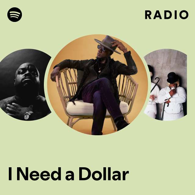 I Need a Dollar Radio