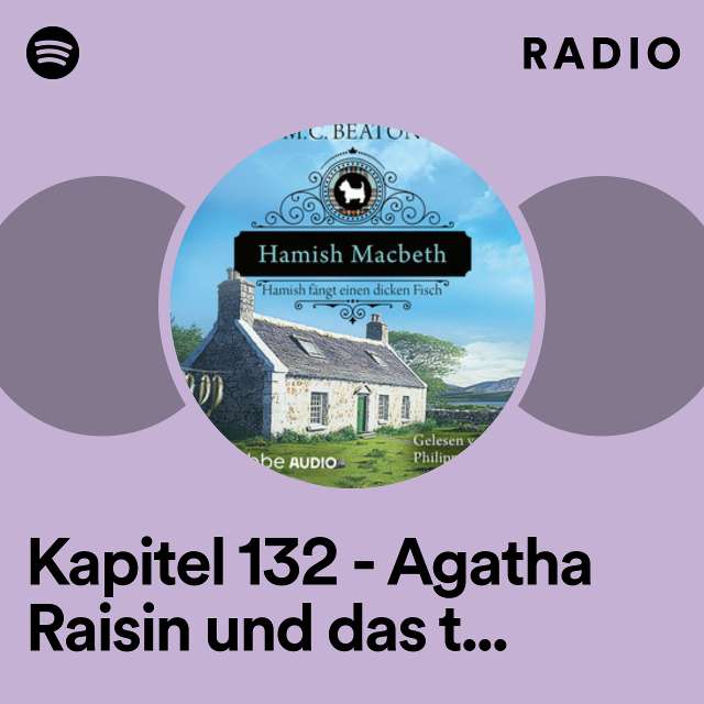 Kapitel 132 - Agatha Raisin und das tödliche Kirchenfest - Agatha Raisin, Teil 19 Radio
