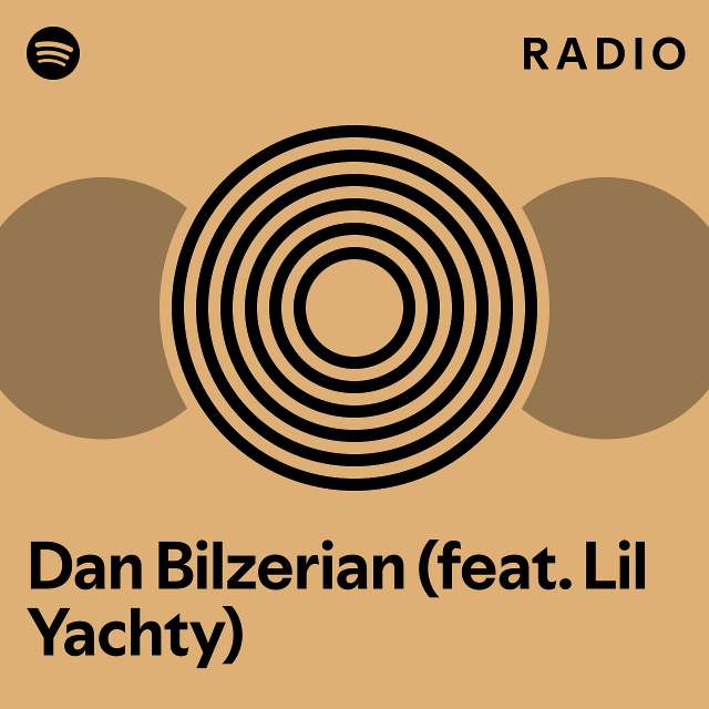 Dan Bilzerian Feat Lil Yachty Radio Playlist By Spotify Spotify