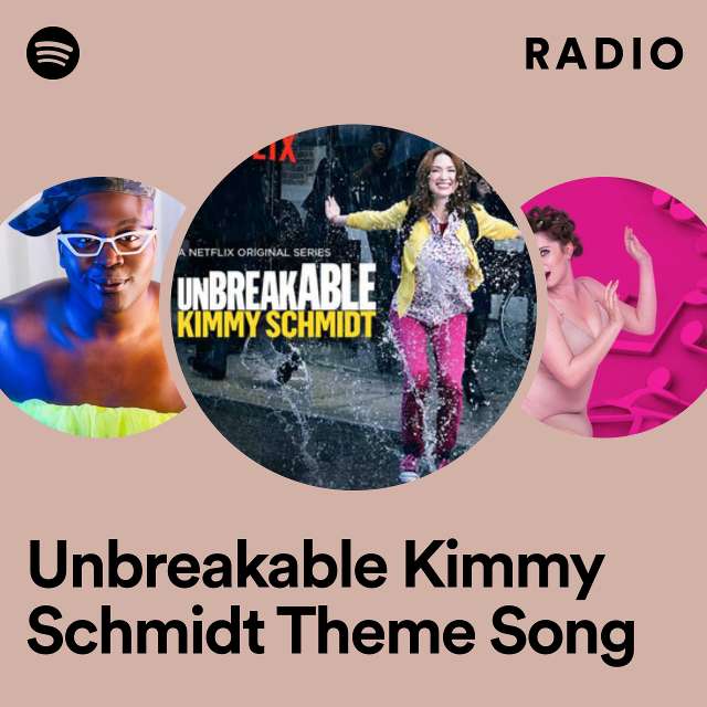 Unbreakable Kimmy Schmidt Theme Song Radio