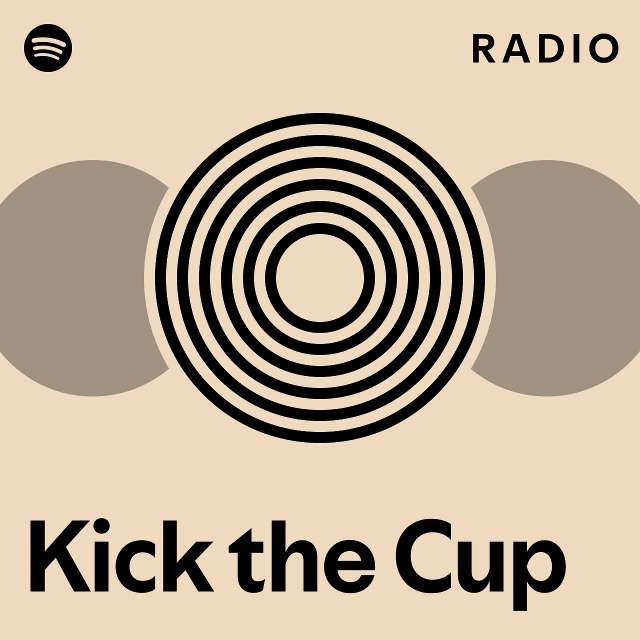 kick-the-cup-radio-playlist-by-spotify-spotify